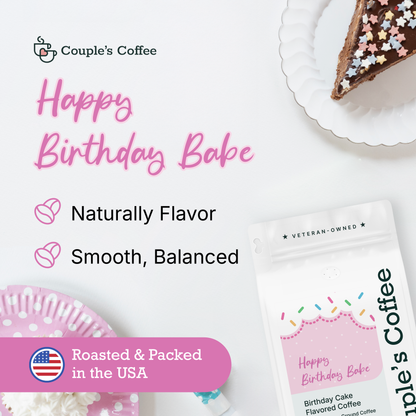 Couple’s Coffee Ground Coffee | Medium Roast Birthday Cake Flavored Coffee | Gives Back to Military Families | Happy Birthday Babe Birthday Gift | Made with 100% Arabica Beans | 12oz